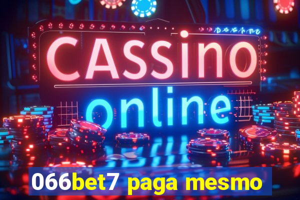 066bet7 paga mesmo